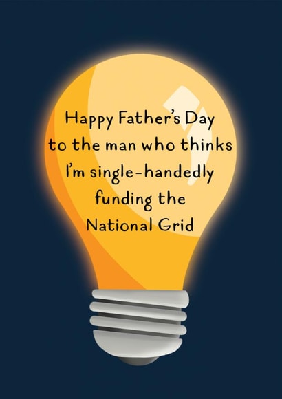 Funny Father's Day Card - Lightbulb - Funding The National Grid created by Paper Jungle