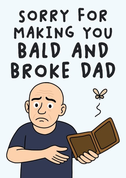 Funny Father's Day Card - Bald And Broke created by Studio Doodles