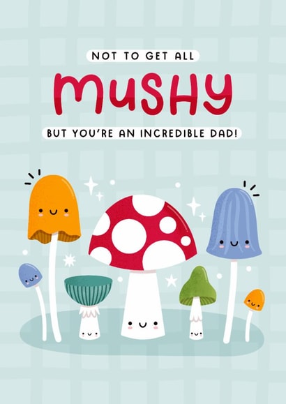 Cute Father's Day Card - Incredible Dad - Mushrooms created by Joanne Hawker
