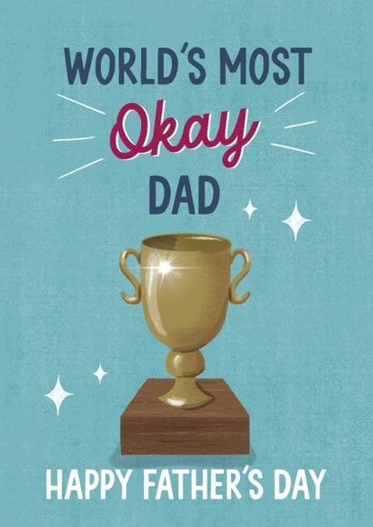 Funny Father's Day Card - Trophy - Most Okay Dad created by Silky Rose Design