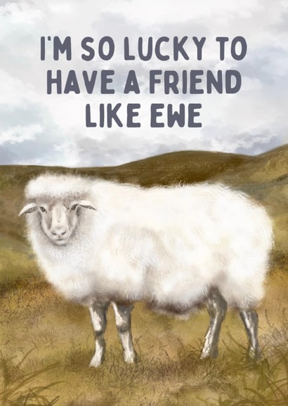 Cute Love And Friendship Card - Lucky To Have Ewe created by Hello Fridays Studio