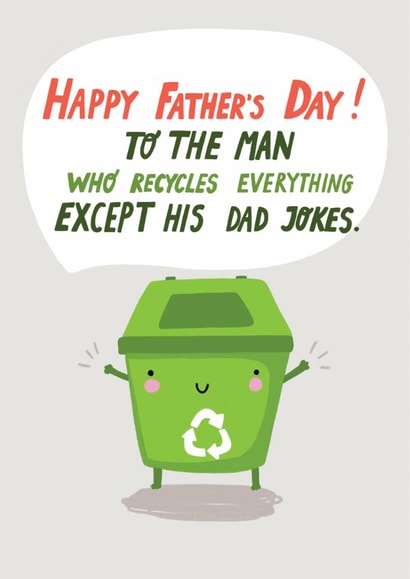 Funny Father's Day Card - Recycling Bin - Dad Jokes created by Forever Funny