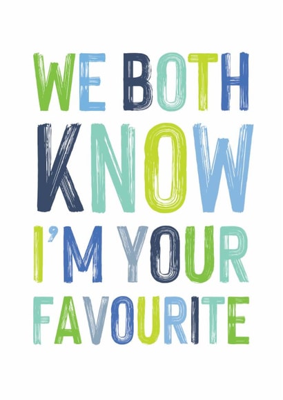 Funny Father's Day Card - I'm Your Favourite created by Studio 9