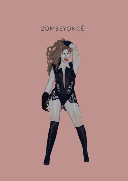 Funny Birthday/Just Because Card - Beyonce - Zombeyonce created by Chloë Langer