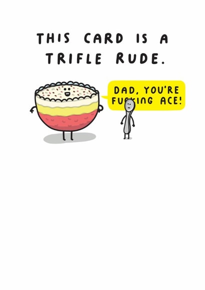 Funny Father's Day Card - Dad Joke - This Card is a Trifle Rude, Dad! created by mungo and shoddy