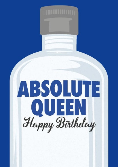 Fun Birthday Card - For Her - Absolute Queen created by Paul Stevens