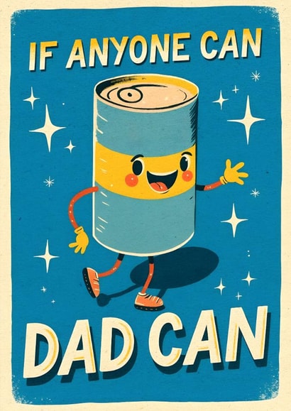 Cute Father's Day Card - If Anyone Can, Dad Can created by Mrs Best Paper Co.