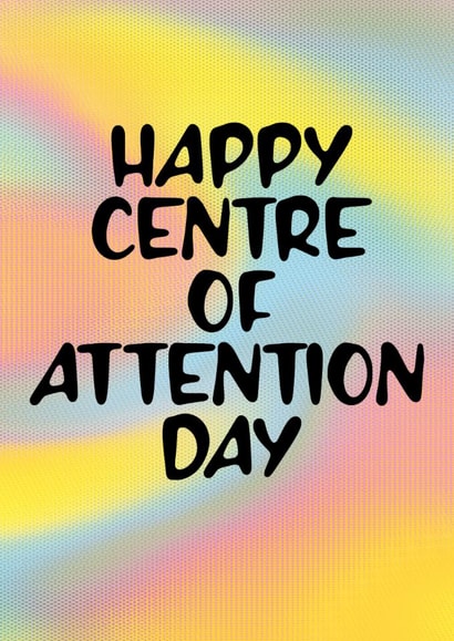 Birthday Card - Centre Of Attention created by SixElevenCreations