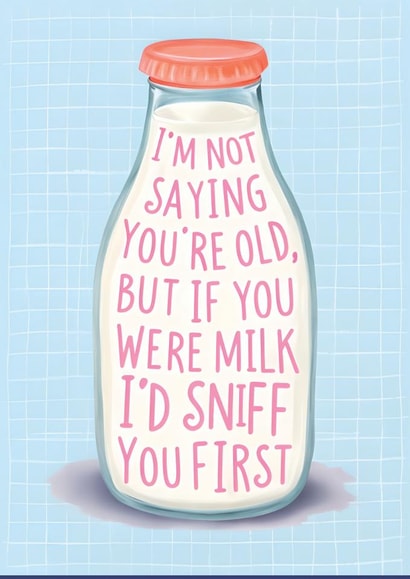 Humorous, Funny Birthday Card For Family or Friend Getting Old created by Rebel & Wild
