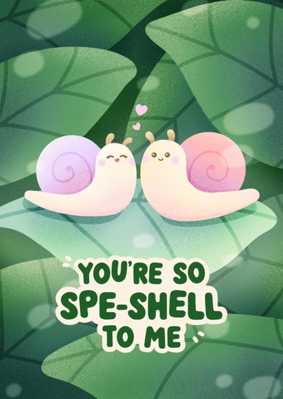 You’re so spe-shell to me - cute snail card created by The Dew Drop Designs