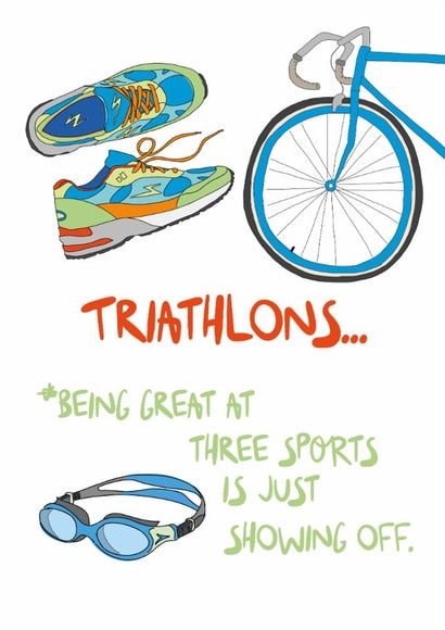Funny Good Luck Card - Triathlons - Showing Off created by Dandelion Stationery