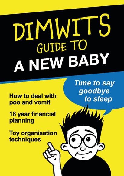 Funny New Baby card for New Parents – Dimwits Guide – A New Baby created by Paul Stevens