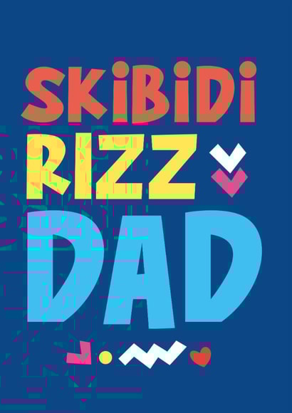 Fun Father's Day Card - Skibidi Rizz Dad - Slang created by Percy & Pearl