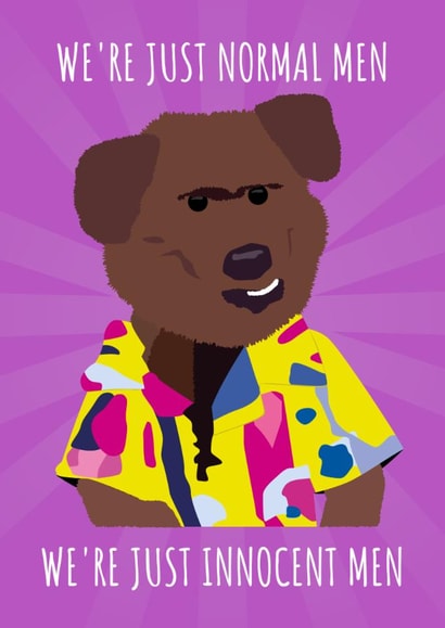 Funny Birthday Card - Hacker The Dog - Normal Men, Innocent Men created by Mark Winter