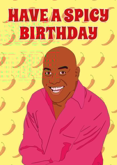 Funny Birthday Card - Ainsley Harriott - Have A Spicy Birthday created by Mark Winter