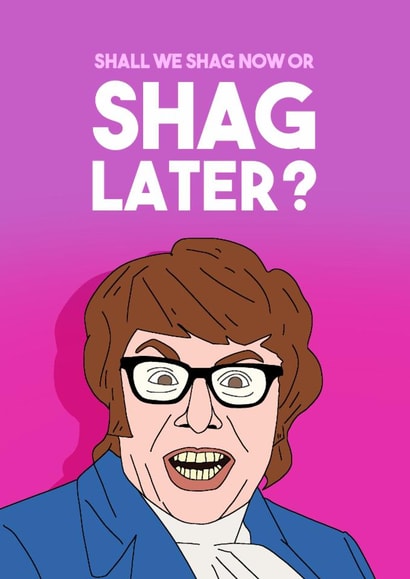 Cheeky Birthday/Anniversary Card - Austin Powers - Quote created by Pedges Houseboat