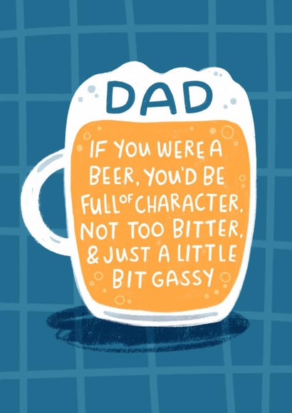 Cheeky Father's Day Card - Beer - Gassy and Full of Character Dad created by Pilea Press