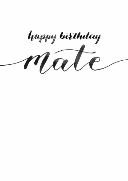 Classic Birthday Card - Calligraphy - Happy Birthday Mate created by Rebecca Prinn