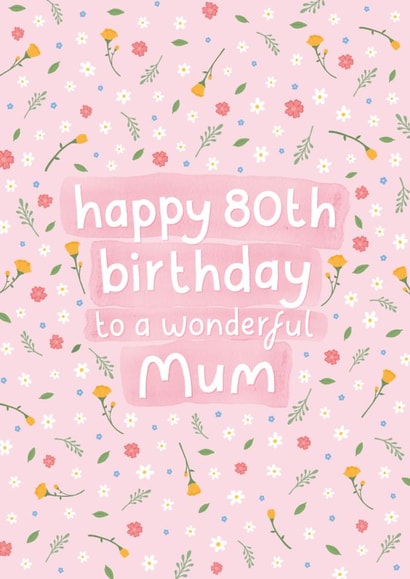 Pretty Birthday Card - 80th - Wonderful Mum created by Fliss Muir