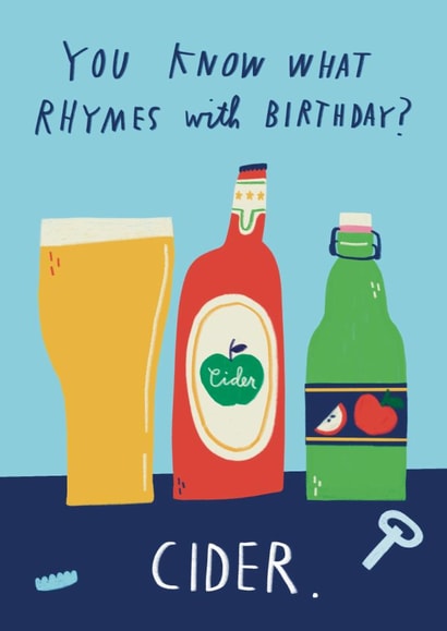 Funny Birthday Card - You Know What Rhymes With Birthday? - Cider created by Alice Mole Illustration