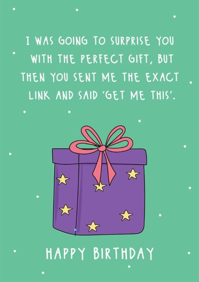 Funny Birthday Card - The Perfect Gift - Link created by @Laura Lonsdale Designs
