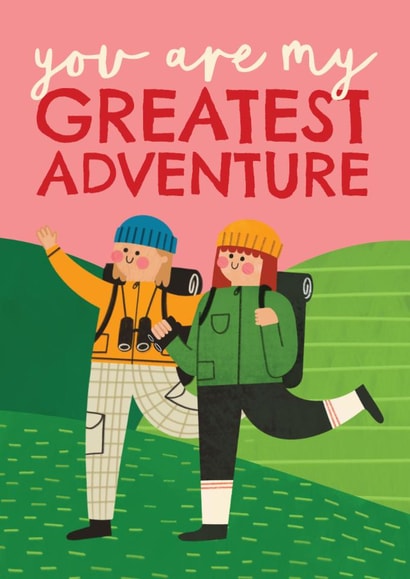 Cute Anniversary/Valentine's Day Card - Greatest Adventure - Hiking created by AbiGoLucky