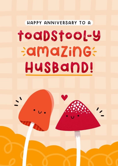 Cute Anniversary Card - For Husband - Toadstool-y Amazing - Mushroom Pun created by Joanne Hawker