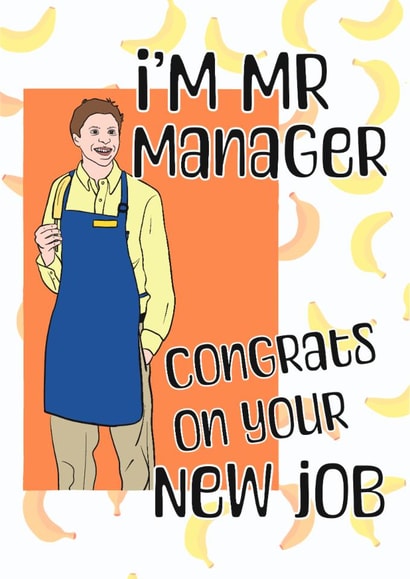 Funny New Job Card - Arrested Development - I'm Mr Manager created by MellyPopps