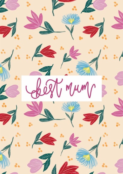 Best Mum Card – Floral Pattern Background – Beautiful Classic Design created by Creative Feel Designs
