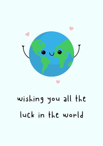 Cute Good Luck Card - Wishing You All The Luck In The World - Globe created by @hollielonglanddesigns