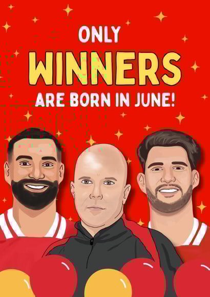 Funny Birthday Card - Liverpool - Only Winners Are Born In June created by Original Fox Cards