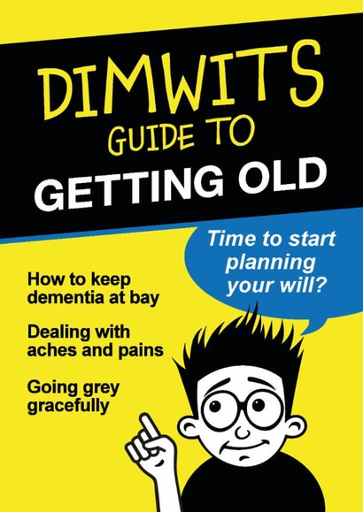 Cheeky Birthday Card - Dimwits Guide To Getting Old - Book created by Paul Stevens