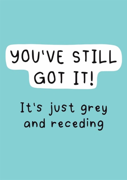 Cheeky Birthday Card - For Him - Grey And Receding created by Stuck Shop Gifts
