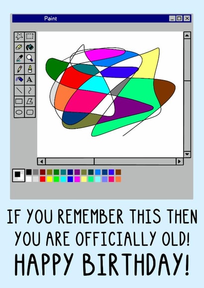 Funny Birthday Card - Microsoft Paint - Officially Old created by OhJaye