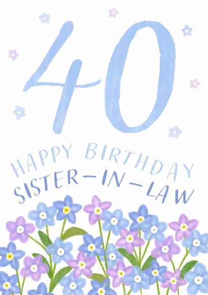 Classic 40th Birthday Card - For Sister-In-Law - Flowers created by Juniper and Rose Studio