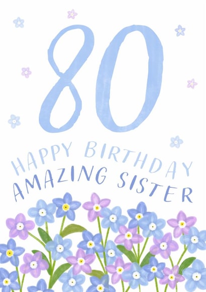 Classic 80th Birthday Card - For Sister - Flowers created by Juniper and Rose Studio