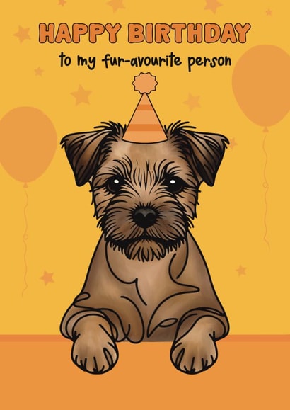 Cute Birthday Card - Border Terrier - Favourite Person created by Choo Choo