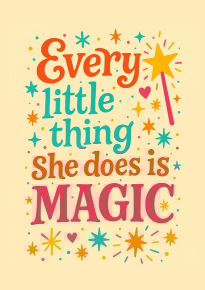 Classic Congratulations Card - Every Little Thing She Does Is Magic created by Ink Icons 