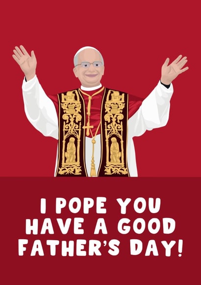 Punny Father's Day Card - The Pope - For Dad created by Pink Peach Cards