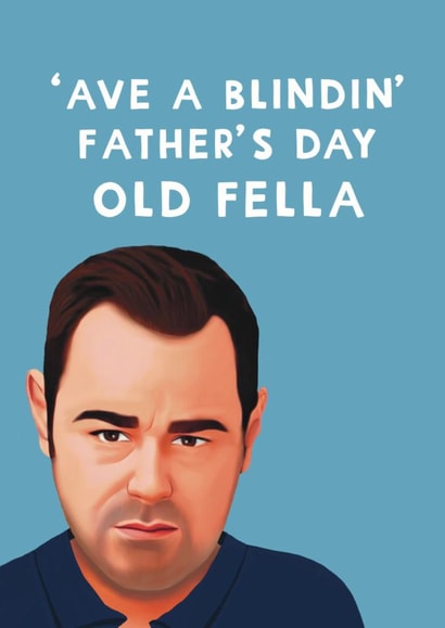 Funny Father’s Day Card - Danny Dyer - Old Fella created by Giddy Kipper