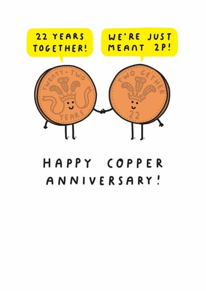 Cute 22nd Anniversary Card - 2p Coins - Pun created by mungo and shoddy