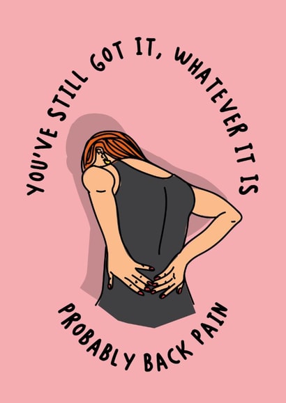 Cheeky Birthday Card - For Her - Back Pain created by Laura Nichol
