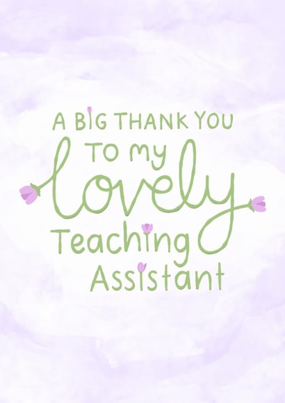 Classic Thank You Card - For Teaching Assistant - Lovely created by Fliss Muir