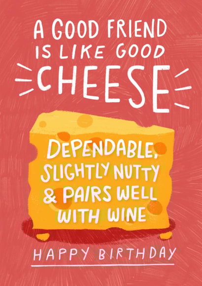 Funny Birthday Card - For Friend - Cheese And Wine created by Pilea Press