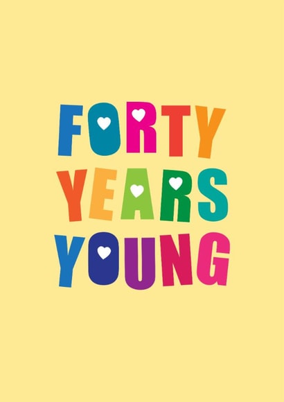 Fun 40th Birthday Card - Forty Years Young - Typography created by mrs L cards