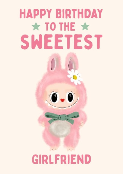 Cute Birthday Card - Sweetest Girlfriend - Labubu Doll created by Hello Fridays Studio