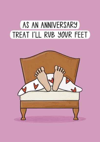 Funny Anniversary Card - I’ll Rub Your Feet - Anniversary Treat created by Muses & May