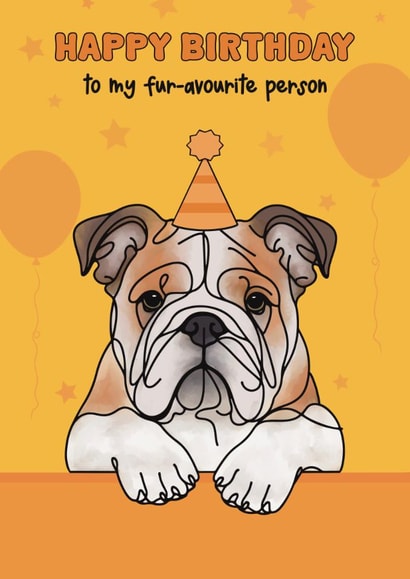 Cute Birthday Card - Bulldog - From The Dog created by Choo Choo