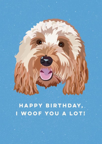 Cute Birthday Card - Card From The Dog - Woof You A Lot created by Sweetlove Press