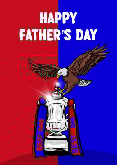Crystal Palace Father's Day Card - Best Dad - FA Cup created by ZB CREATIVE
